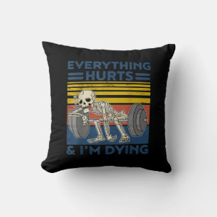 Everything Hurts Weightlifting Ness Gym Gift Cushion