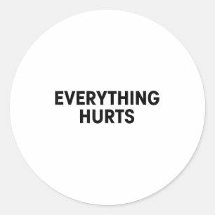 Everything Hurts Workout Strongman Muscle Training Classic Round Sticker