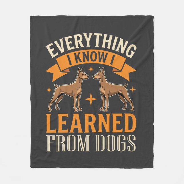 Everything I Know I Learned From Dogs Fleece Blanket (Front)