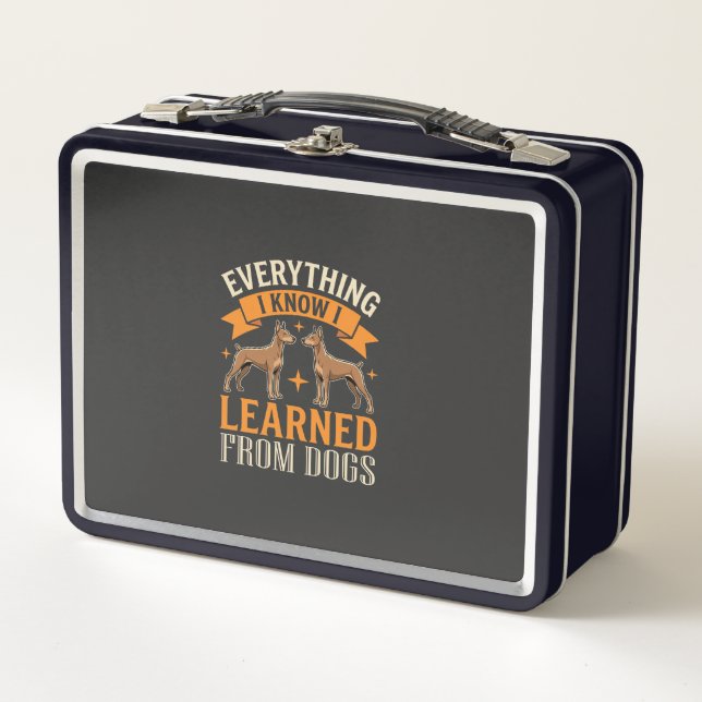 Everything I Know I Learned From Dogs Metal Lunch Box (Front)