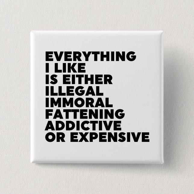 Everything I Like 15 Cm Square Badge (Front)