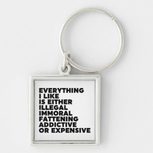 Everything I Like Key Ring