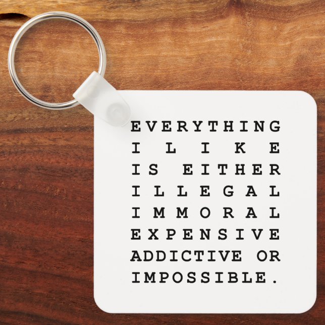 Everything I Like Key Ring (Front)