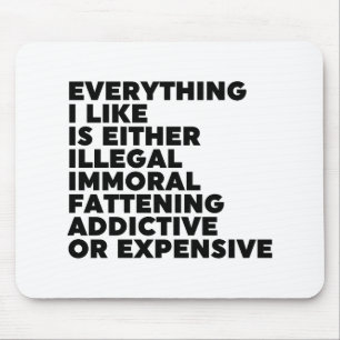 Everything I Like Mouse Pad