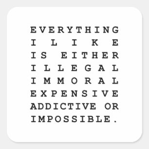 Everything I Like Square Sticker