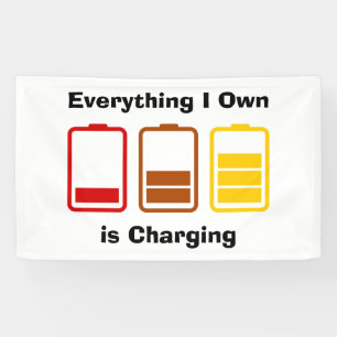 Everything I Own is Charging Banner