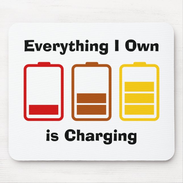 Everything I Own is Charging Mouse Pad (Front)
