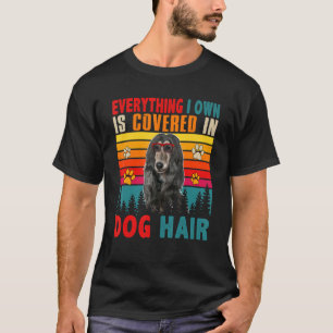 Everything I Own Is Covered In Dog Hair Afghan Hou T-Shirt