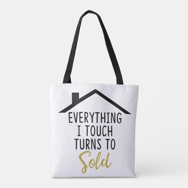 Everything I Touch Turns To Sold Tote (Back)