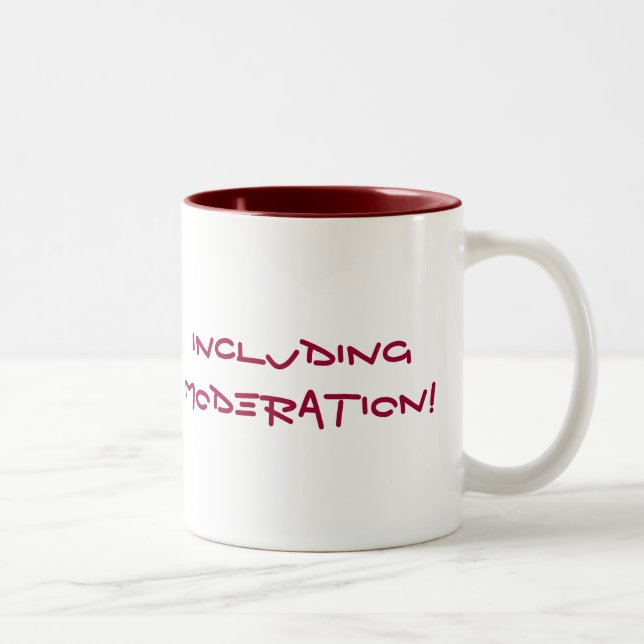 Everything in Moderation... NOT Two-Tone Coffee Mug (Right)