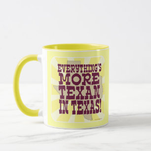 Everything in Texas Funny Travel Slogan Mug