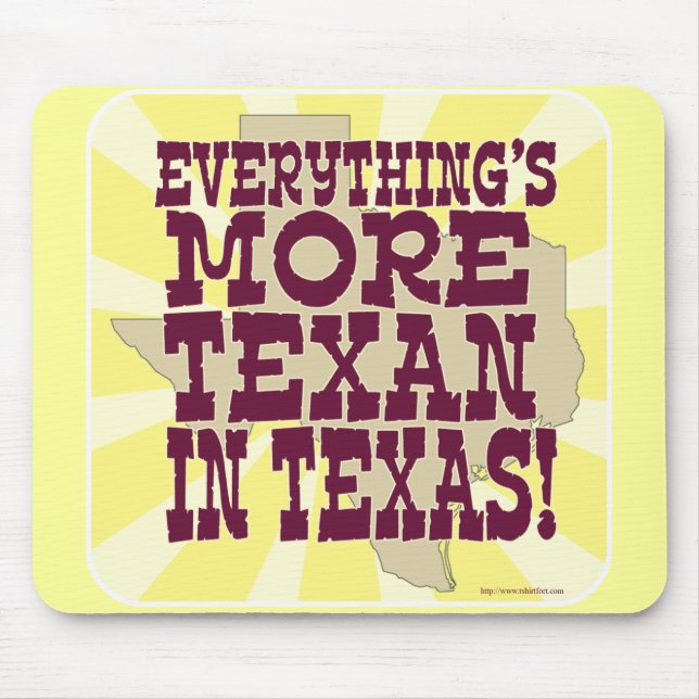 Everything in Texas! Mouse Pad (Front)