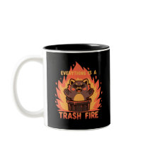 Everything is a Trash Fire