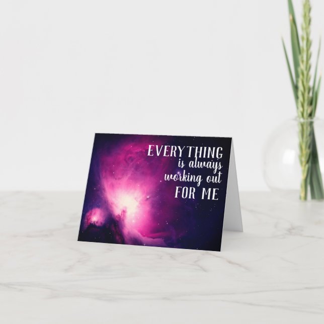 Everything is Always Working Out for Me Quote Card (Front)