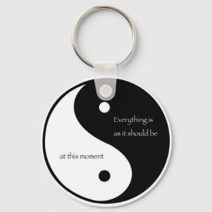 Everything Is As It Should Be at this moment Key Ring