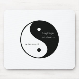 Everything Is As It Should Be at this moment Mouse Pad