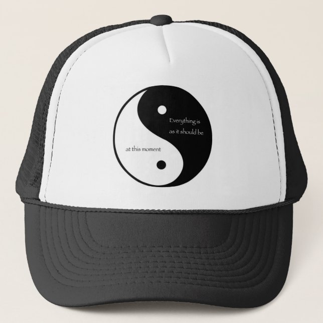 Everything Is As It Should Be at this moment Trucker Hat (Front)