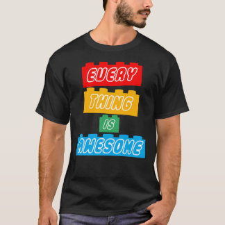 Everything Is Awesome Cute Funny T-shirt Classic T