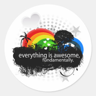 everything is awesome fundamentally. classic round sticker