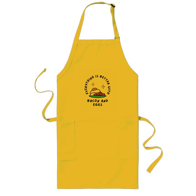 Everything is better with bacon and eggs    long apron (Front)