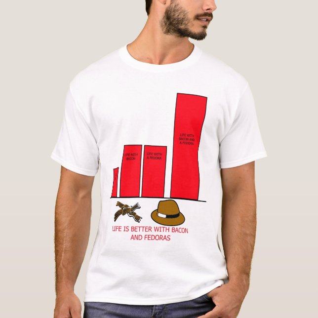 Everything Is Better With Bacon & Fedoras T-Shirt (Front)