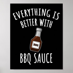 Everything Is Better With Bbq Sauce Shirt - Bbq Poster