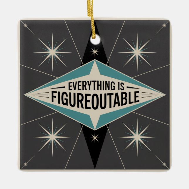 Everything Is Figureoutable Ceramic Ornament (Front)