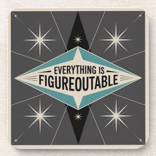 Everything Is Figureoutable Coaster (Front)