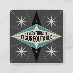 Everything Is Figureoutable Enclosure Card