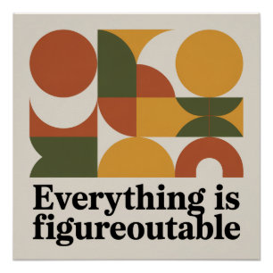Everything Is Figureoutable Poster