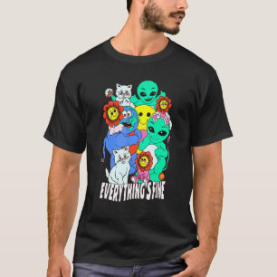 Everything Is Fine Alien Cat Cute Flower T-Shirt