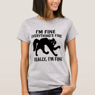 EVERYTHING IS FINE CAT T-Shirts