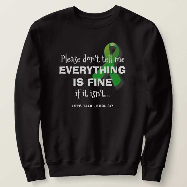 EVERYTHING IS FINE Mental Health Sweatshirt (Design Front)