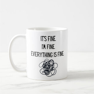 Everything is Fine Mug