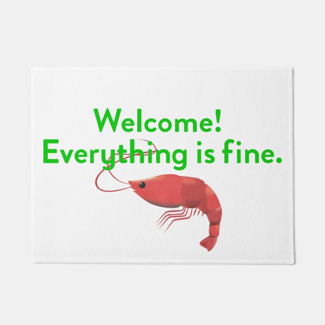 Everything is Fine Shrimp Doormat (Front)