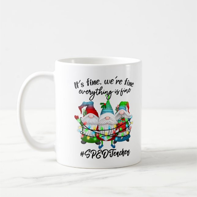 Everything Is Fine Special Education SPED Teacher  Coffee Mug (Left)