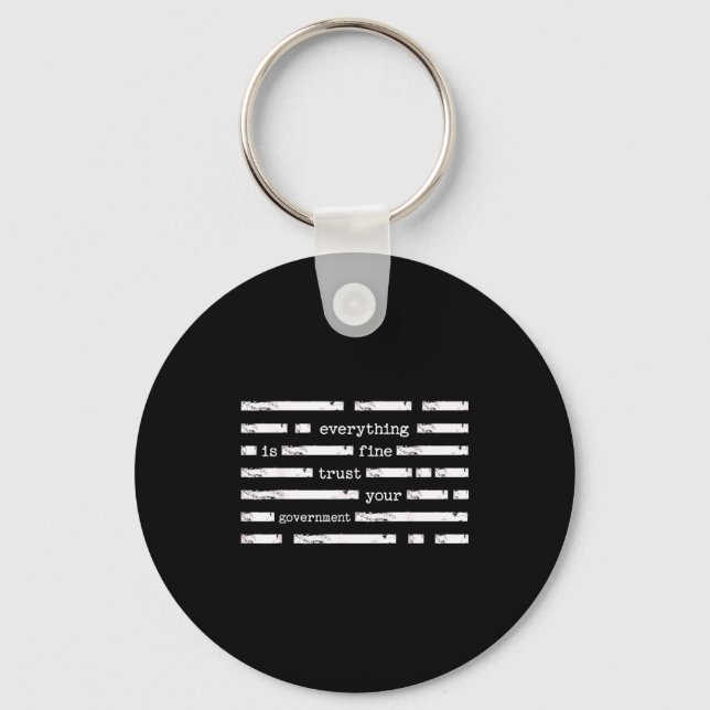 Everything is fine trust government funny saying key ring (Front)