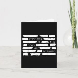 Everything Is Fine Trust Your Government Political Card