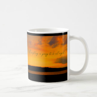 "Everything is going to be all right" coffee mug
