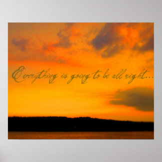 "Everything is going to be all right" Poster