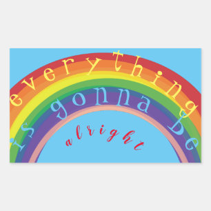 "Everything is gonna be alright" Rainbow Blue Rectangular Sticker