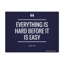 Everything is Hard Before it is Easy Quote