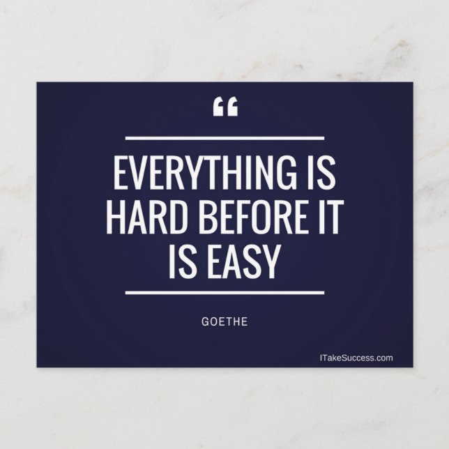 Everything is Hard Before it is Easy Quote Postcard (Front)