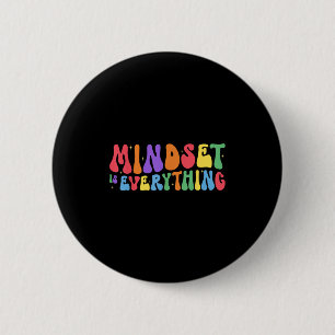 Everything Is Mindset Inspirational Mind Motivatio 6 Cm Round Badge