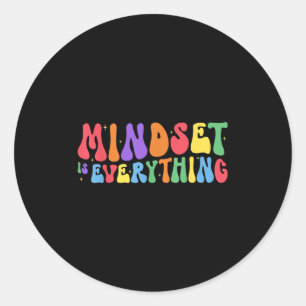Everything Is Mindset Inspirational Mind Motivatio Classic Round Sticker