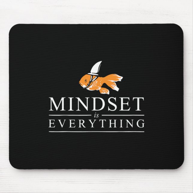 Everything Is Mindset Motivational Inspiration Sha Mouse Pad (Front)