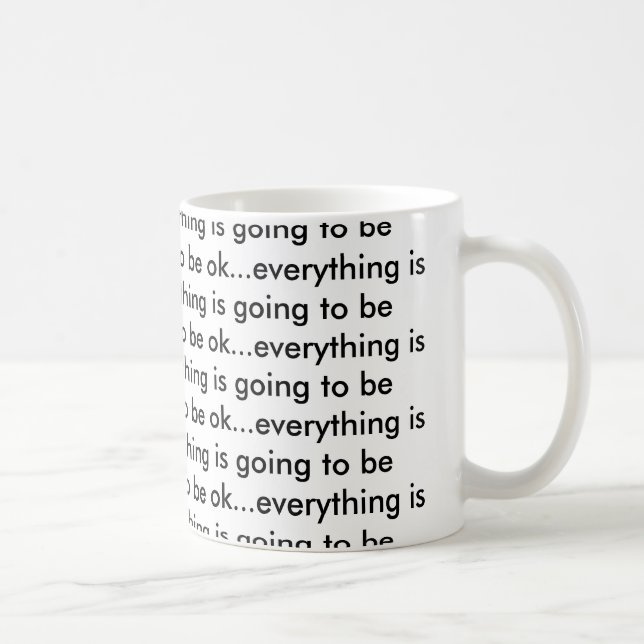 everything is OK Coffee Mug (Right)