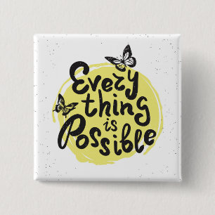 Everything Is Possible 15 Cm Square Badge