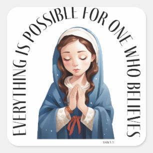 Everything is possible for one who believes  square sticker