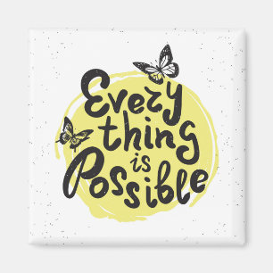 Everything Is Possible Magnet